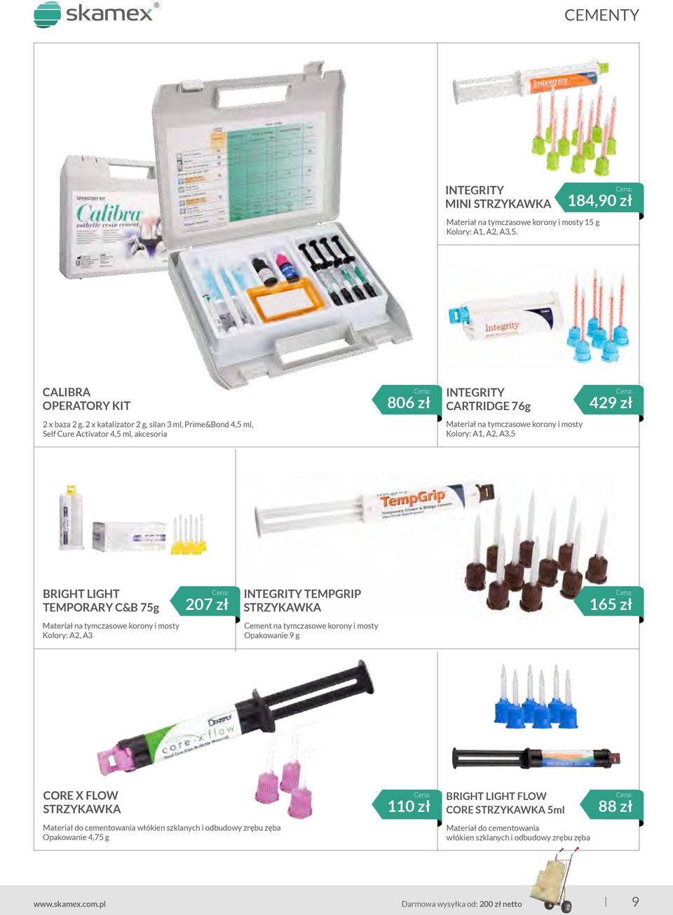 silan 3 ml, Prime&Bond 4,5 ml, Self Cure Activator 4,5 ml, akcesoria BRIGHT LIGHT TEMPORARY C&B 75g INTEGRITY CARTRIDGE 76g INTEGRITY TEMPGRIP STRZYKAWKA 165 zł Cement na tymczasowe korony i