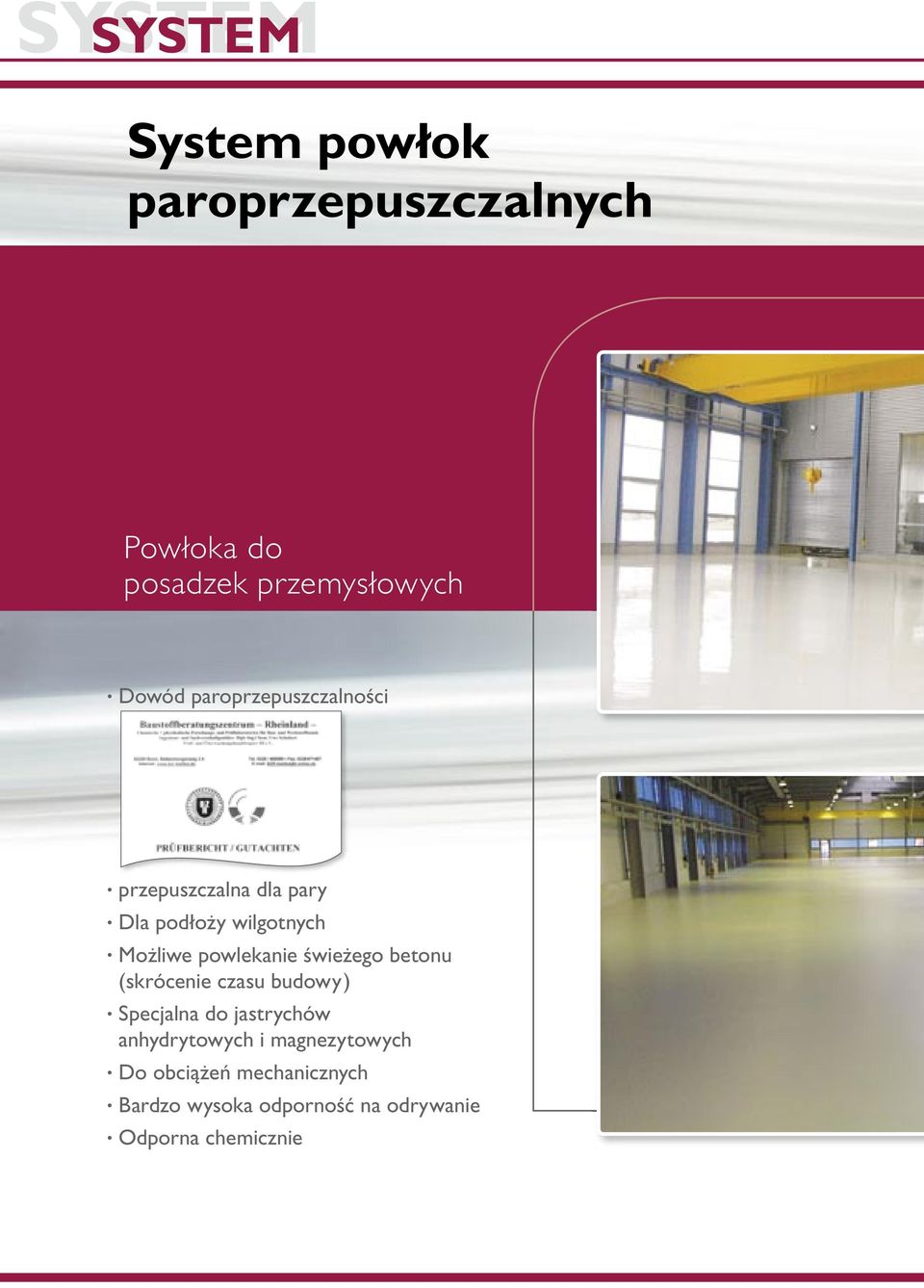 powlekanie świeżego betonu (skrócenie czasu budowy) Specjalna do jastrychów