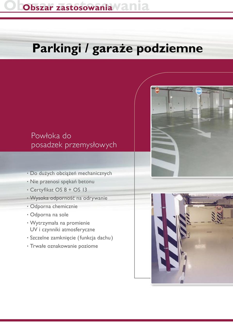 Wysoka odporność na odrywanie Odporna chemicznie Odporna na sole Wytrzymała na