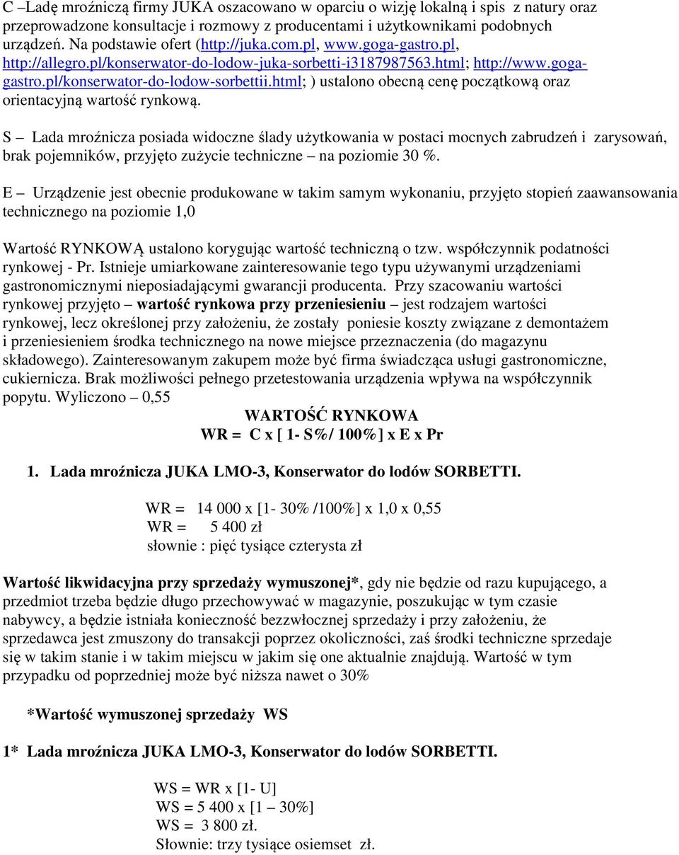 html; ) ustalono obecną cenę początkową oraz orientacyjną wartość rynkową.