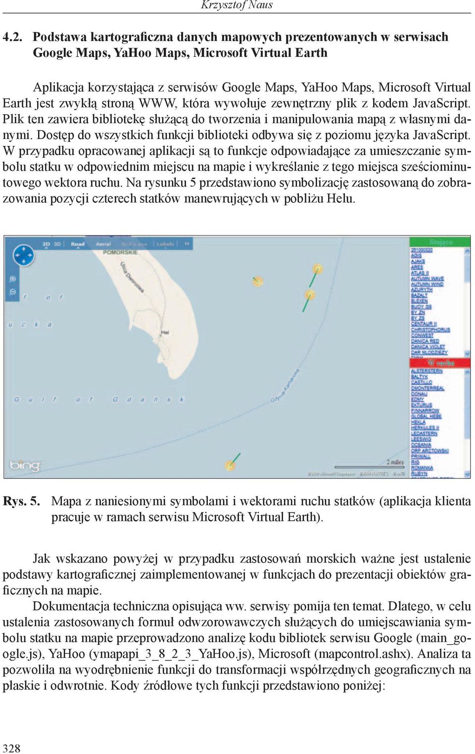 jest zwykłą stroną WWW, która wywołuje zewnętrzny plik z kodem JavaScript. Plik ten zawiera bibliotekę służącą do tworzenia i manipulowania mapą z własnymi danymi.