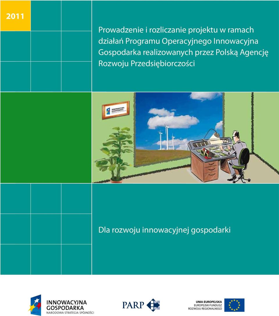 przez Polską Agencję Rozwoju Przedsiębiorczości Dla rozwoju