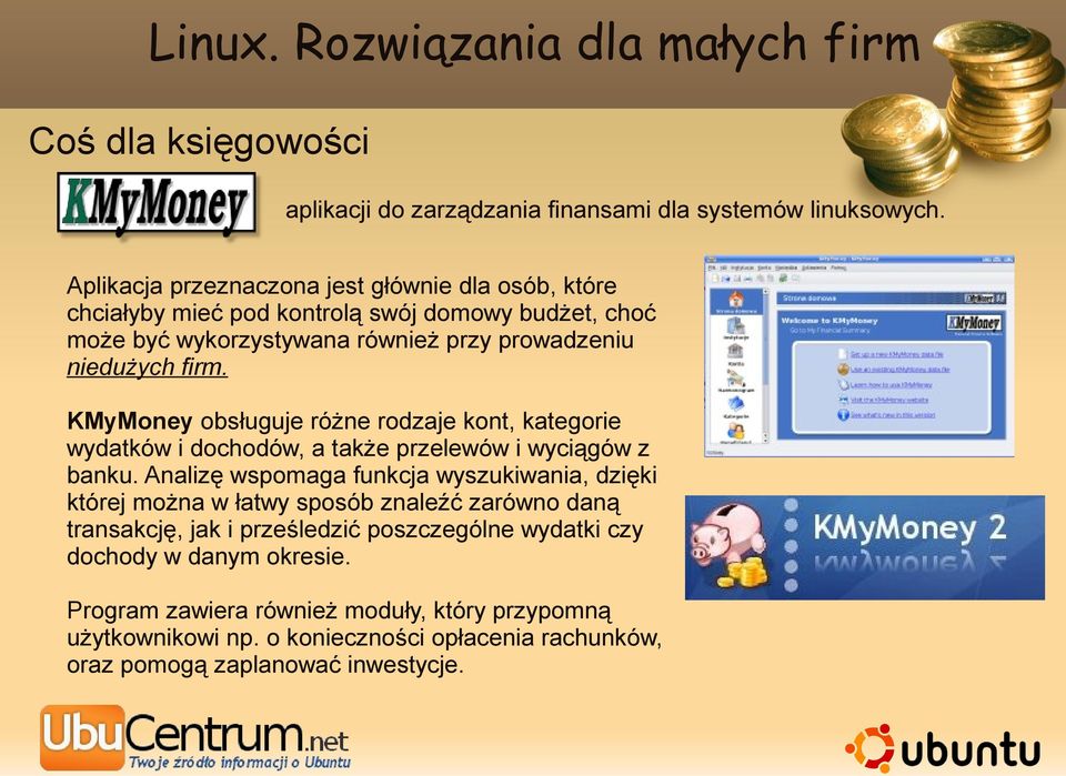 firm. KMyMoney obsługuje różne rodzaje kont, kategorie wydatków i dochodów, a także przelewów i wyciągów z banku.