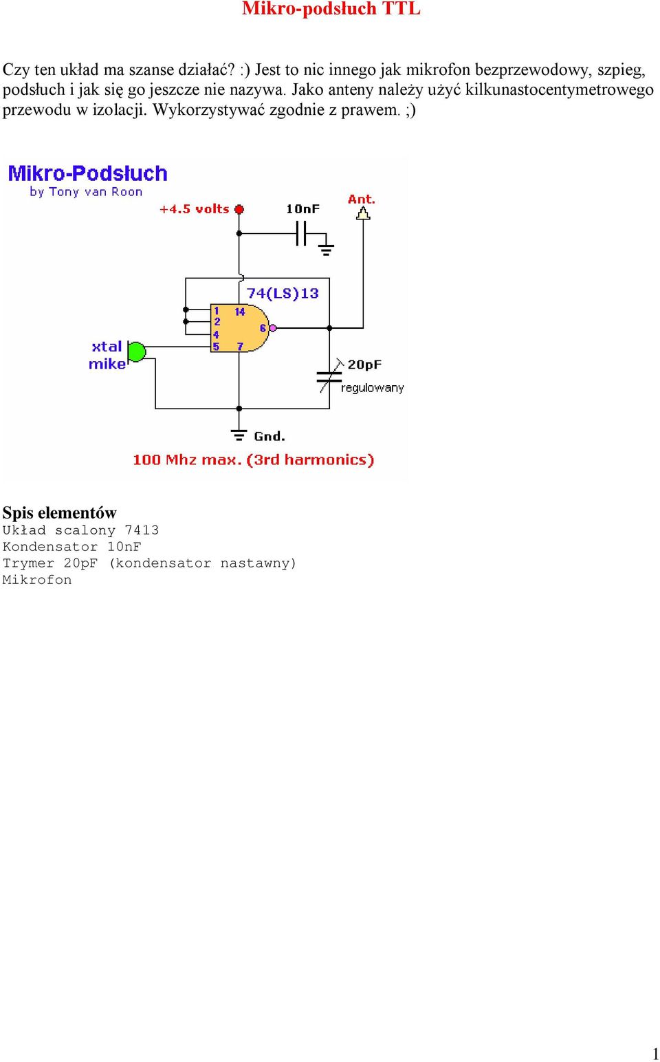 Mikro-podsłuch TTL. Spis elementów Układ scalony 7413 Kondensator 10nF  Trymer 20pF (kondensator nastawny) Mikrofon - PDF Darmowe pobieranie