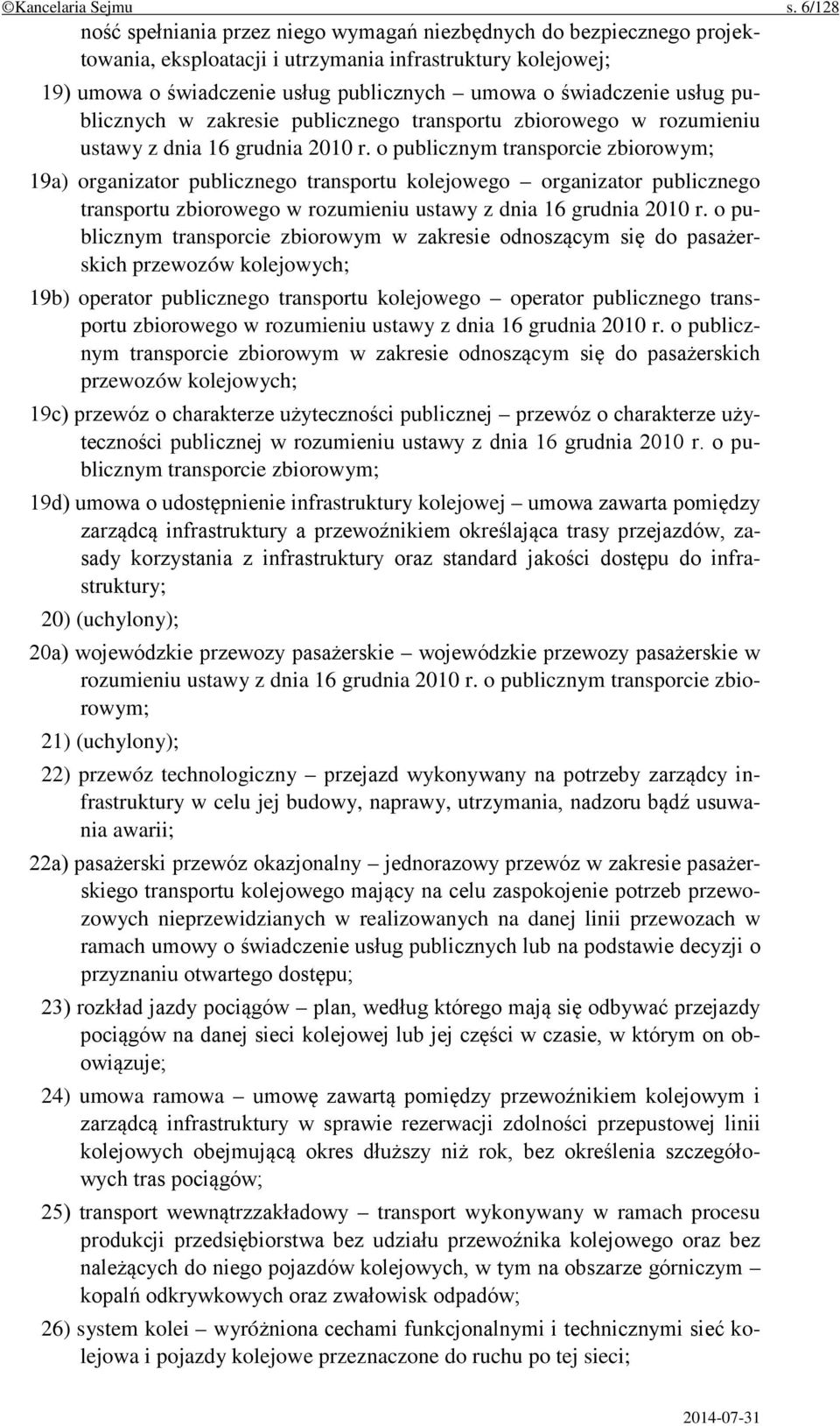 usług publicznych w zakresie publicznego transportu zbiorowego w rozumieniu ustawy z dnia 16 grudnia 2010 r.