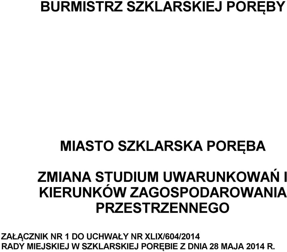 PRZESTRZENNEGO ZAŁĄCZNIK NR 1 DO UCHWAŁY NR
