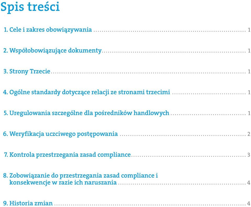 Uregulowania szczególne dla pośredników handlowych 1 6. Weryfikacja uczciwego postępowania 2 7.