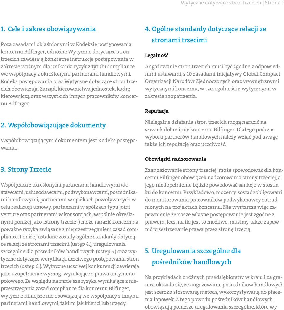 ważnym dla unikania ryzyk z tytułu compliance we współpracy z określonymi partnerami handlowymi.