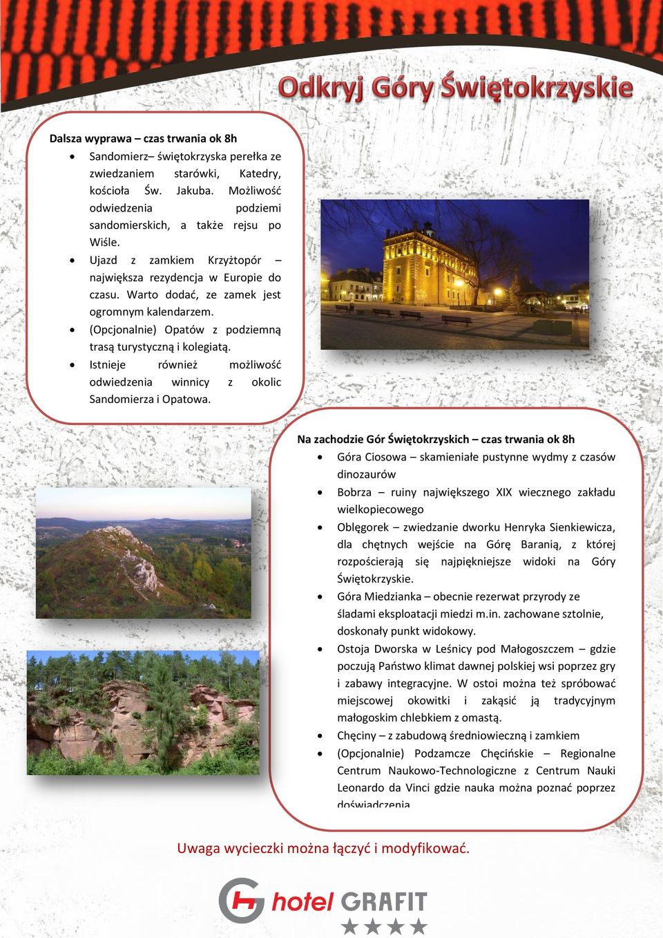 Istnieje również możliwość odwiedzenia winnicy z okolic Sandomierza i Opatowa.