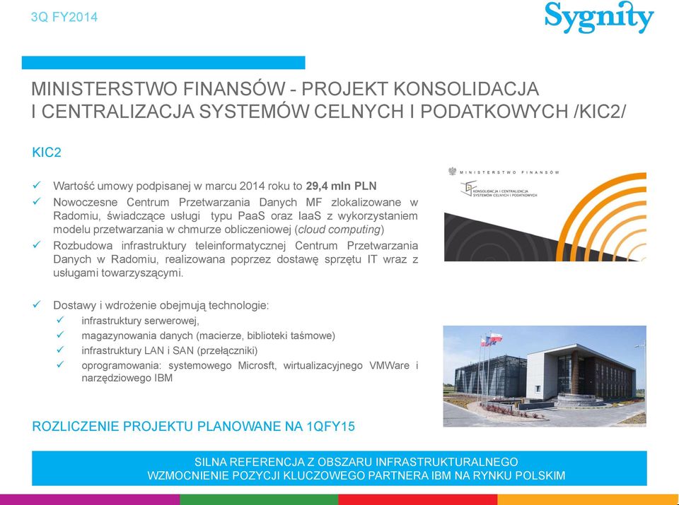 Centrum Przetwarzania Danych w Radomiu, realizowana poprzez dostawę sprzętu IT wraz z usługami towarzyszącymi.