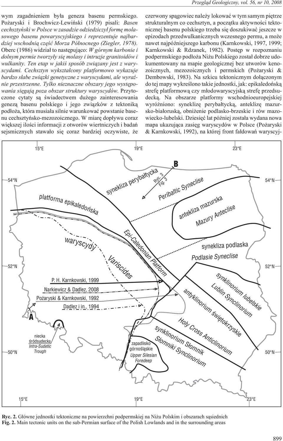 (Ziegler, 1978). Oberc (1986) widzia³ to nastêpuj¹co: W górnym karbonie i dolnym permie tworzy³y siê molasy i intruzje granitoidów i wulkanity. en etap w jakiœ sposób zwi¹zany jest z waryscydami.