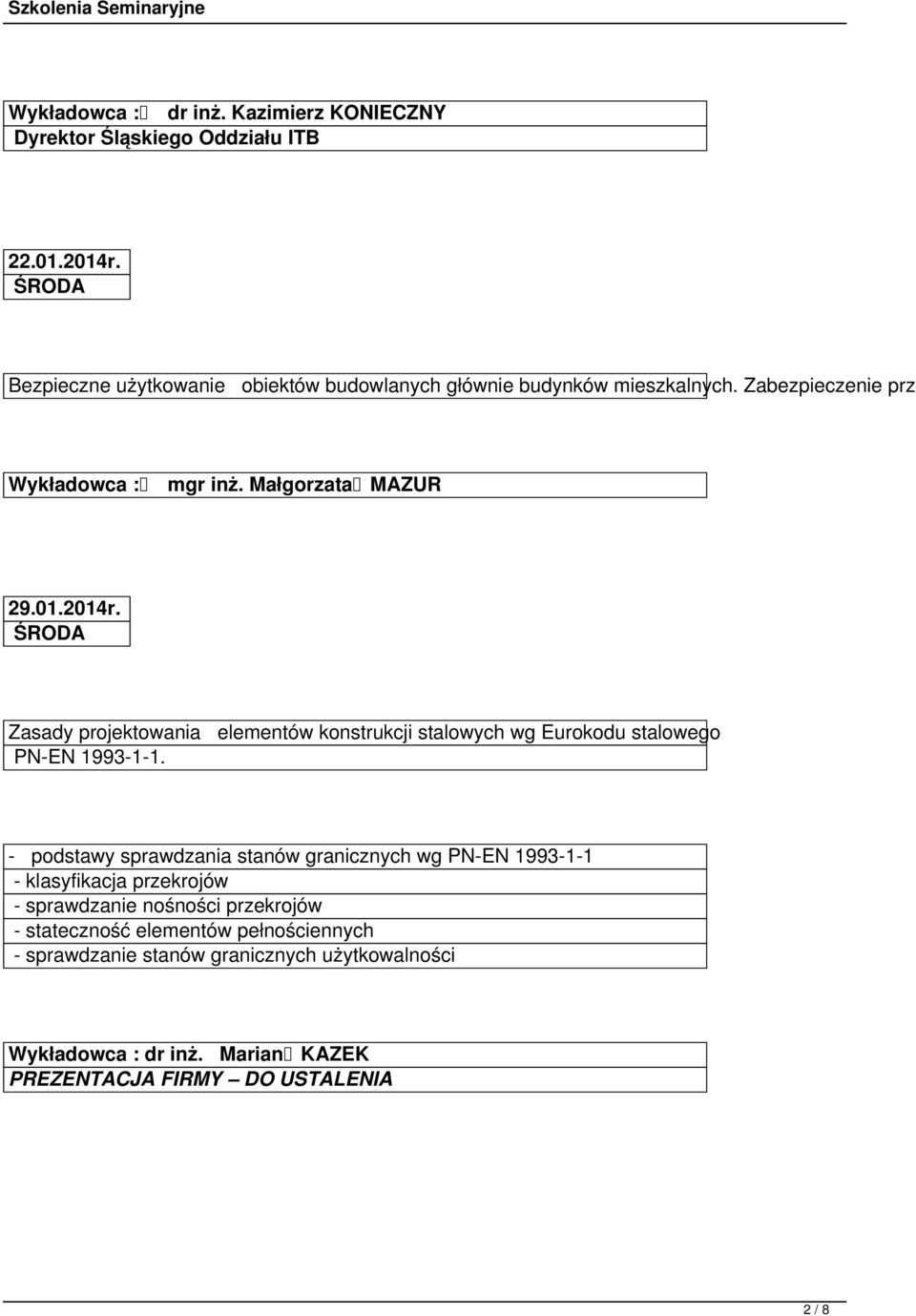 Zasady projektowania elementów konstrukcji stalowych wg Eurokodu stalowego PN-EN 1993-1-1.