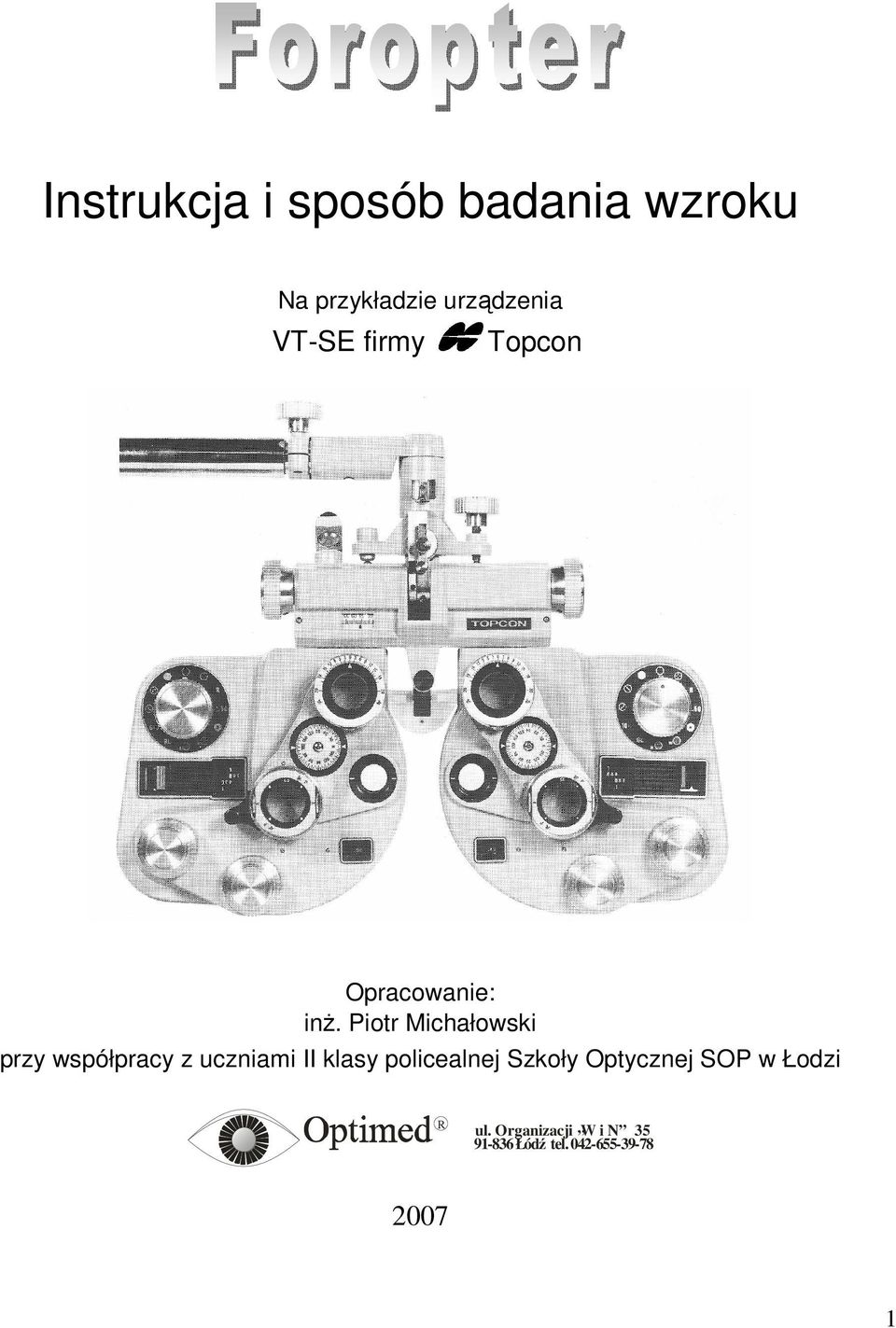 Piotr Michałowski przy współpracy z uczniami II klasy