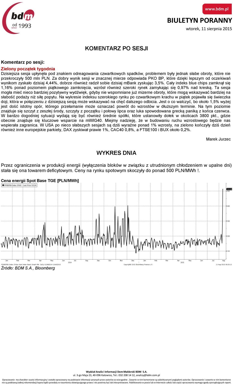 Cały indeks blue chips zamknął się 1,16% ponad poziomem piątkowego zamknięcia, wzrósł również szeroki rynek zamykając się 0,97% nad kreską.