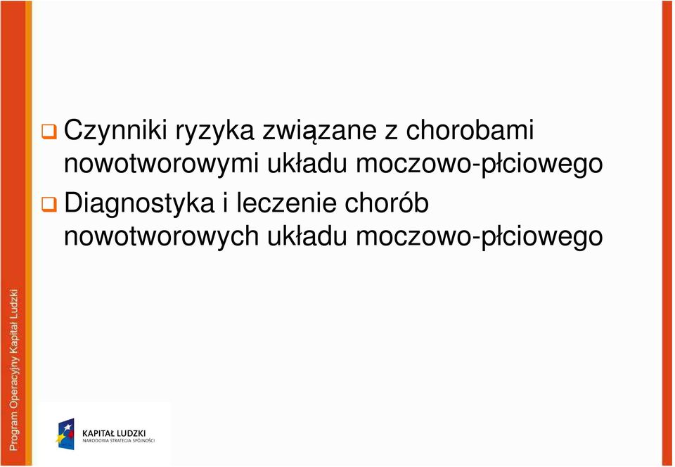 moczowo-płciowego Diagnostyka i