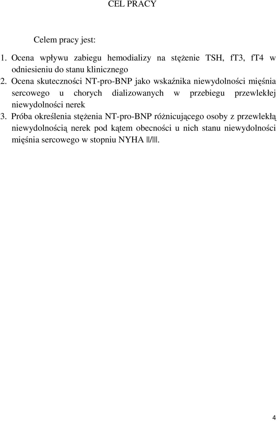 Ocena skuteczności NT-pro-BNP jako wskaźnika niewydolności mięśnia sercowego u chorych dializowanych w przebiegu