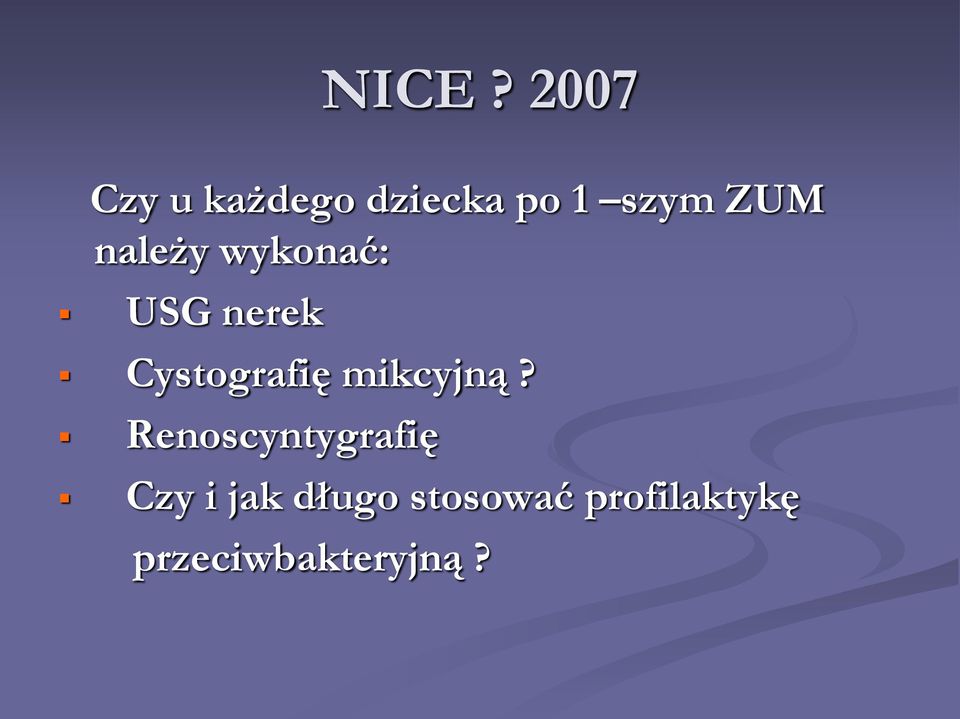 Cystografię mikcyjną?