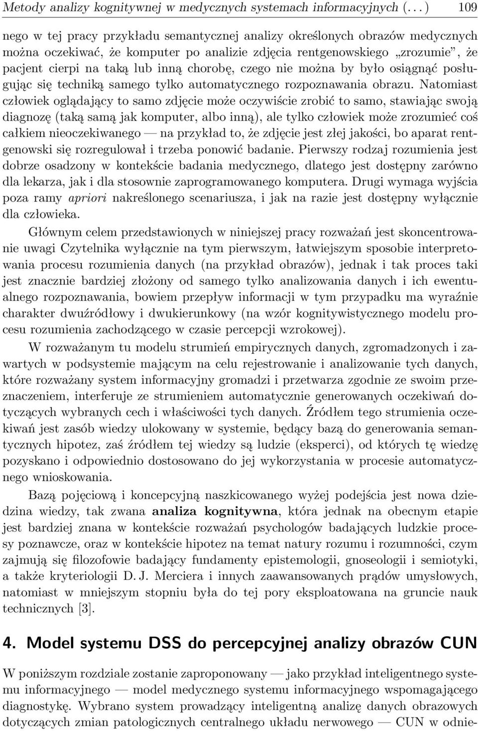 chorobę, czego nie można by było osiągnąć posługując się techniką samego tylko automatycznego rozpoznawania obrazu.