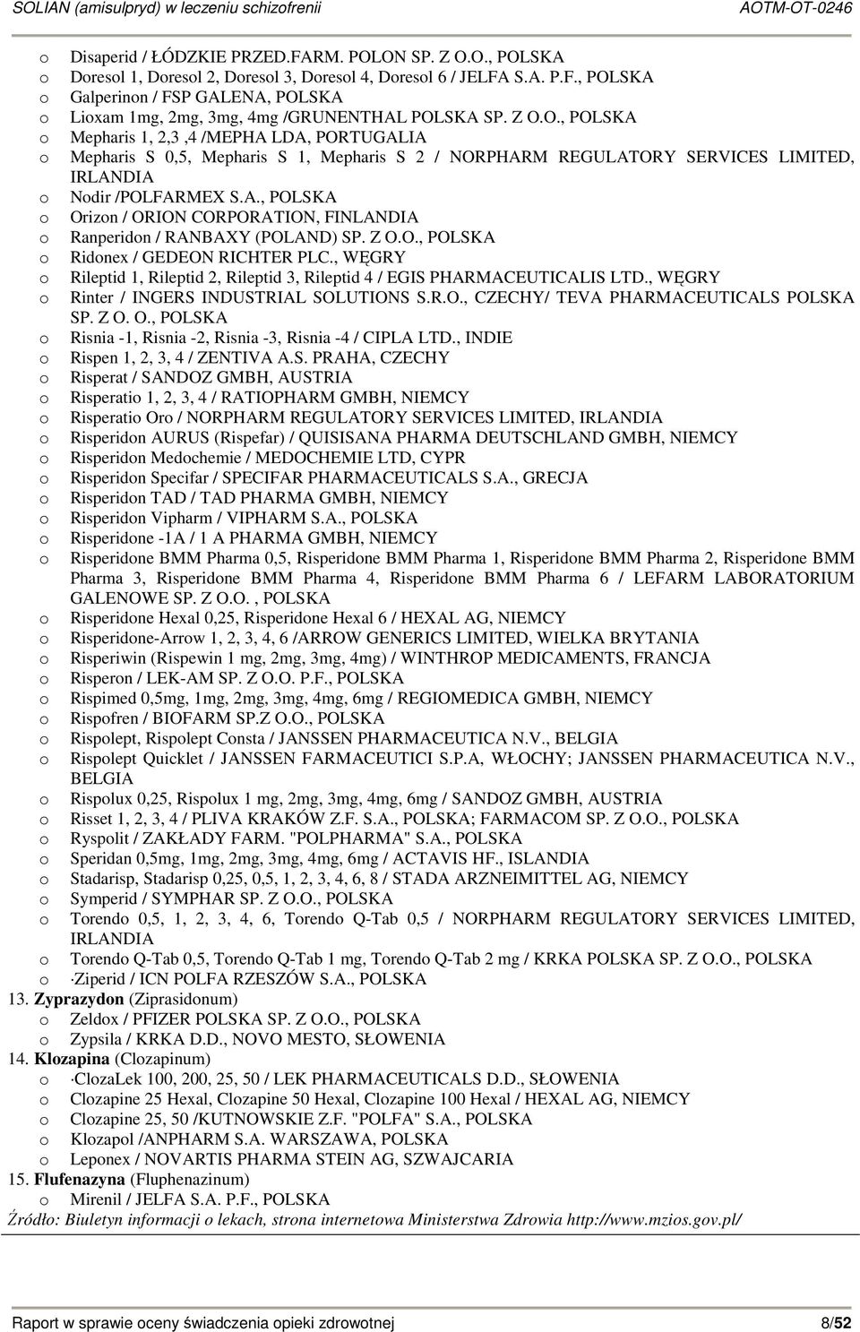 Z O.O., POLSKA o Ridonex / GEDEON RICHTER PLC., WĘGRY o Rileptid 1, Rileptid 2, Rileptid 3, Rileptid 4 / EGIS PHARMACEUTICALIS LTD., WĘGRY o Rinter / INGERS INDUSTRIAL SOLUTIONS S.R.O., CZECHY/ TEVA PHARMACEUTICALS POLSKA SP.