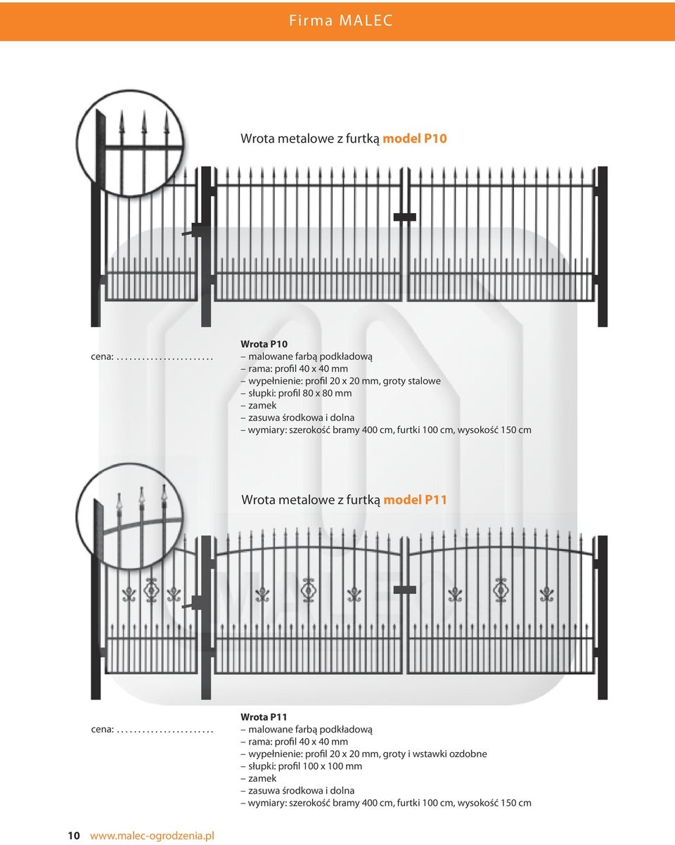 cm Wrota metalowe z furtką model P11 Wrota P11 wypełnienie: profil 20 x 20 mm, groty i