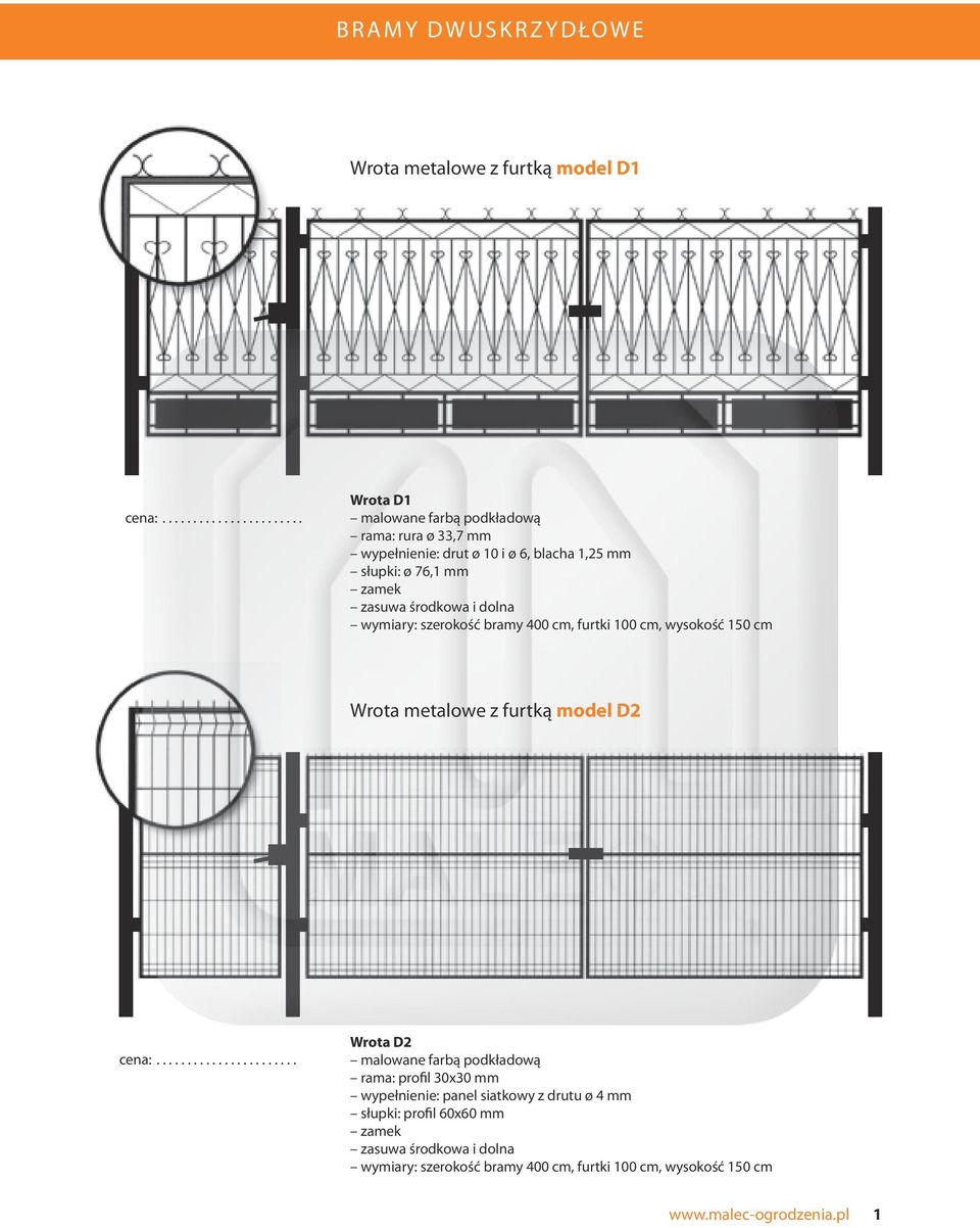 wysokość 150 cm Wrota metalowe z furtką model D2 Wrota D2 rama: profil 30x30 mm wypełnienie: