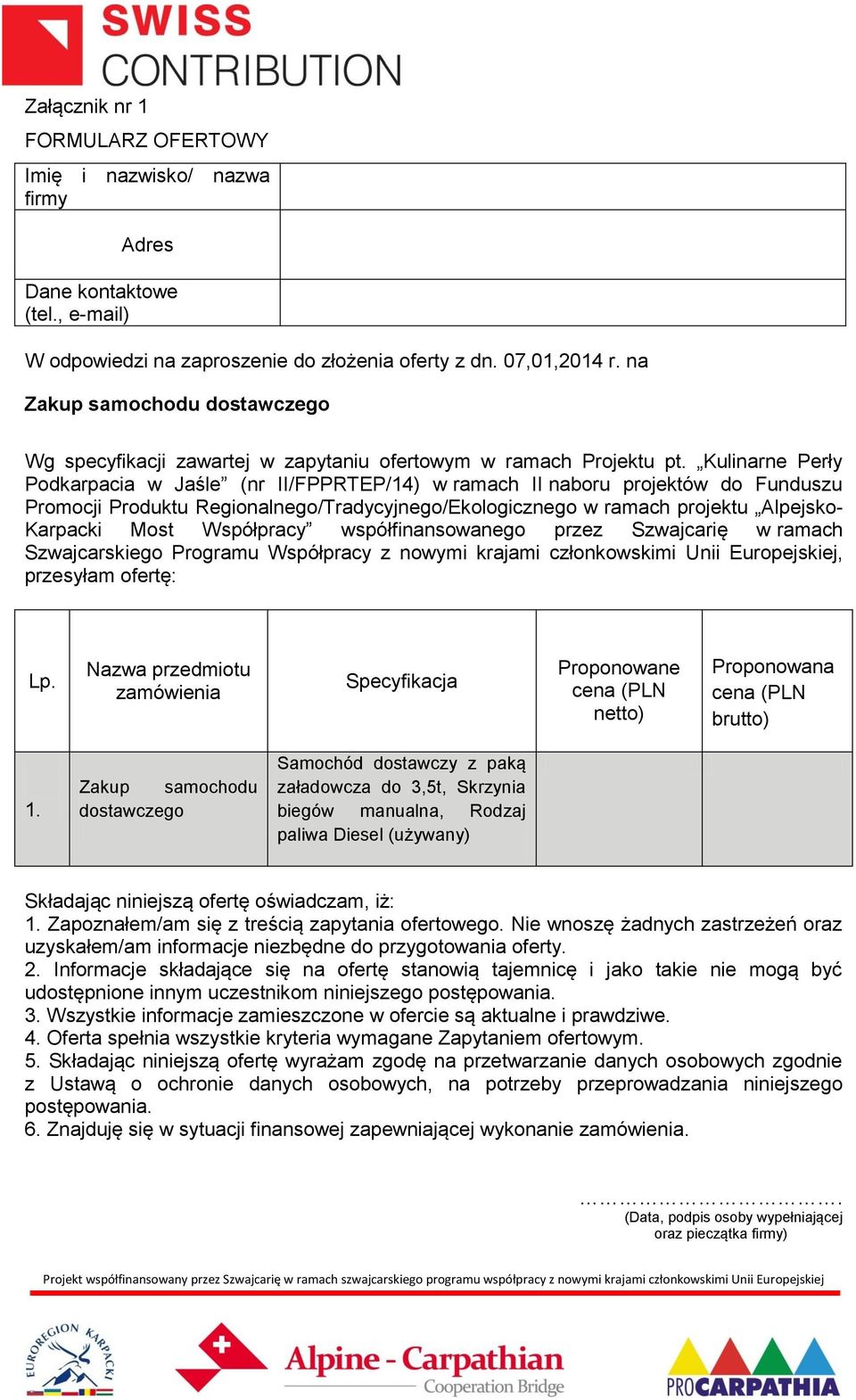 Kulinarne Perły Podkarpacia w Jaśle (nr II/FPPRTEP/14) w ramach II naboru projektów do Funduszu Promocji Produktu Regionalnego/Tradycyjnego/Ekologicznego w ramach projektu Alpejsko- Karpacki Most