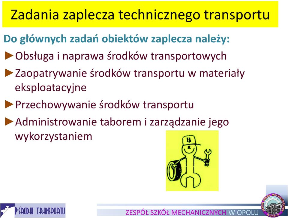 Zaopatrywanie środków transportu w materiały eksploatacyjne