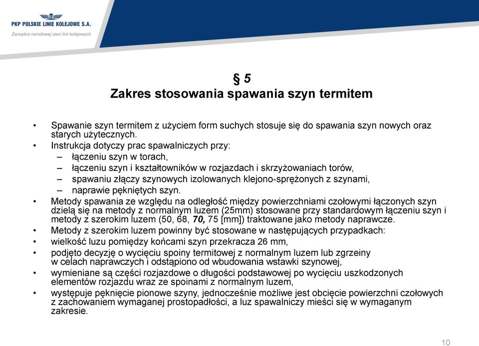 szynami, naprawie pękniętych szyn.