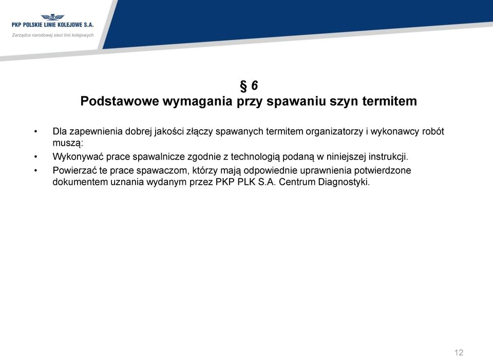 z technologią podaną w niniejszej instrukcji.