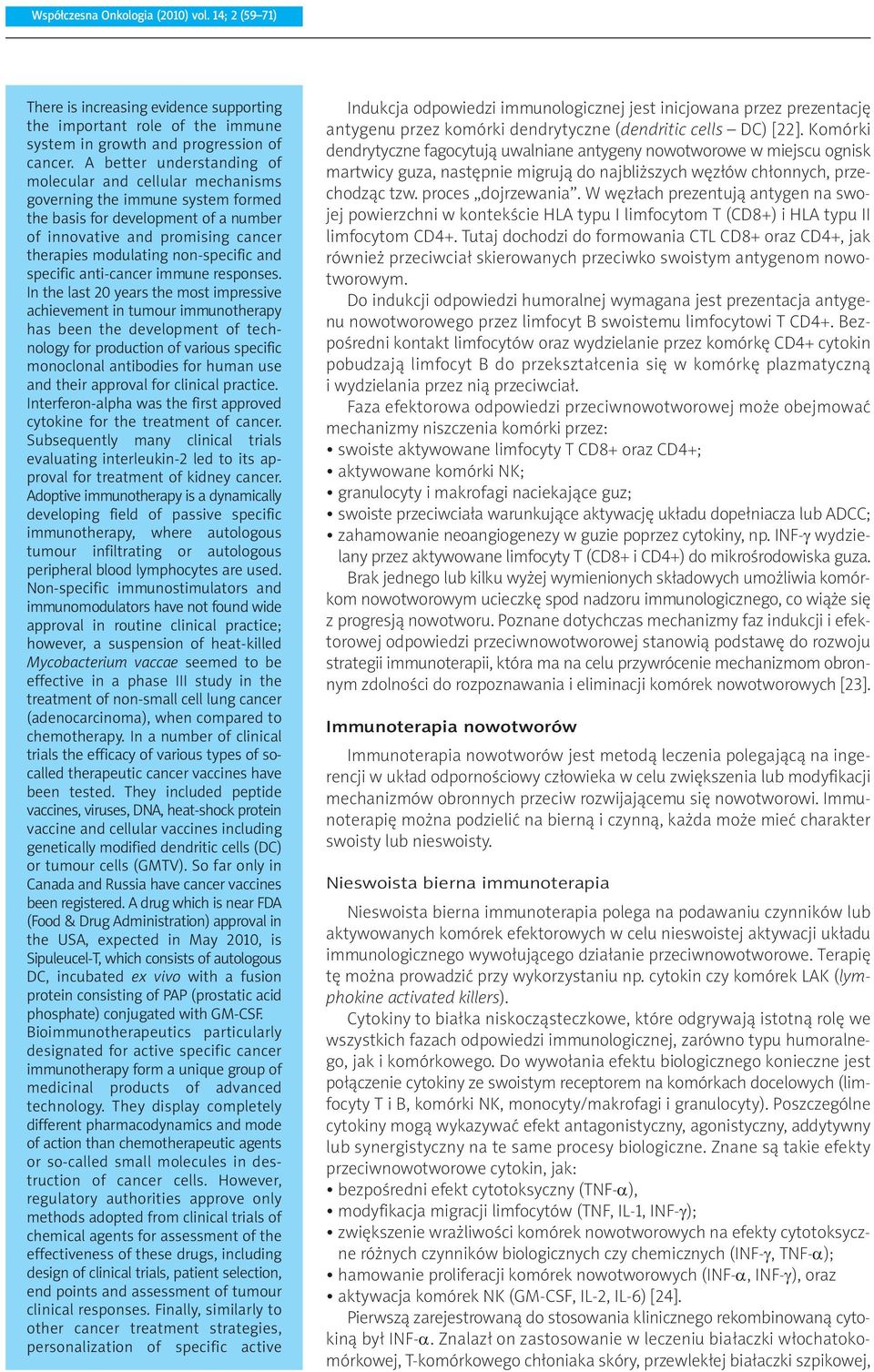 non-specific and specific anti-cancer immune responses.