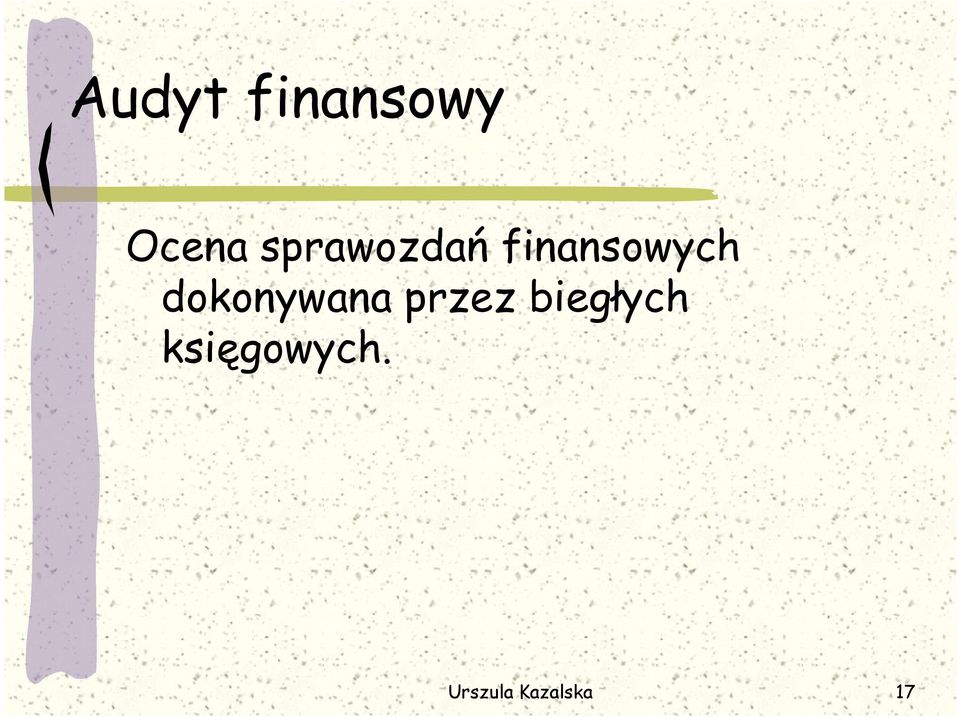 dokonywana przez biegłych