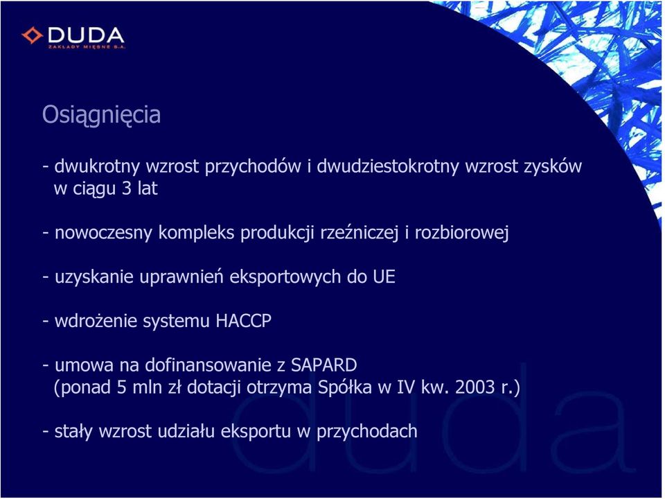 eksportowych do UE -wdrożenie systemu HACCP - umowa na dofinansowanie z SAPARD (ponad