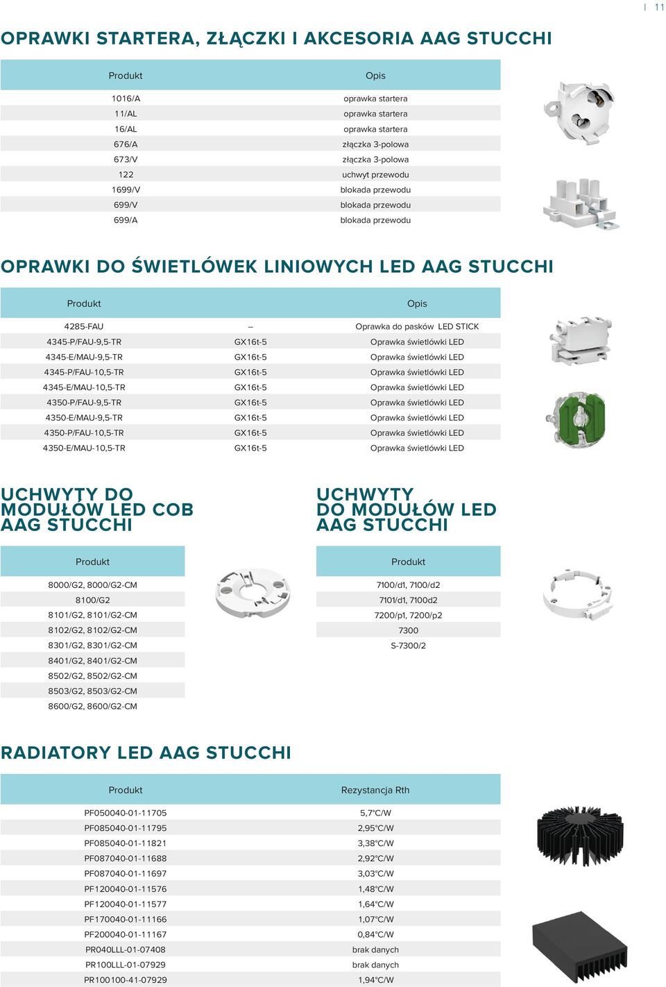 LED 4345-E/MAU-9,5-TR GX16t-5 Oprawka świetówki LED 4345-P/FAU-10,5-TR GX16t-5 Oprawka świetówki LED 4345-E/MAU-10,5-TR GX16t-5 Oprawka świetówki LED 4350-P/FAU-9,5-TR GX16t-5 Oprawka świetówki LED
