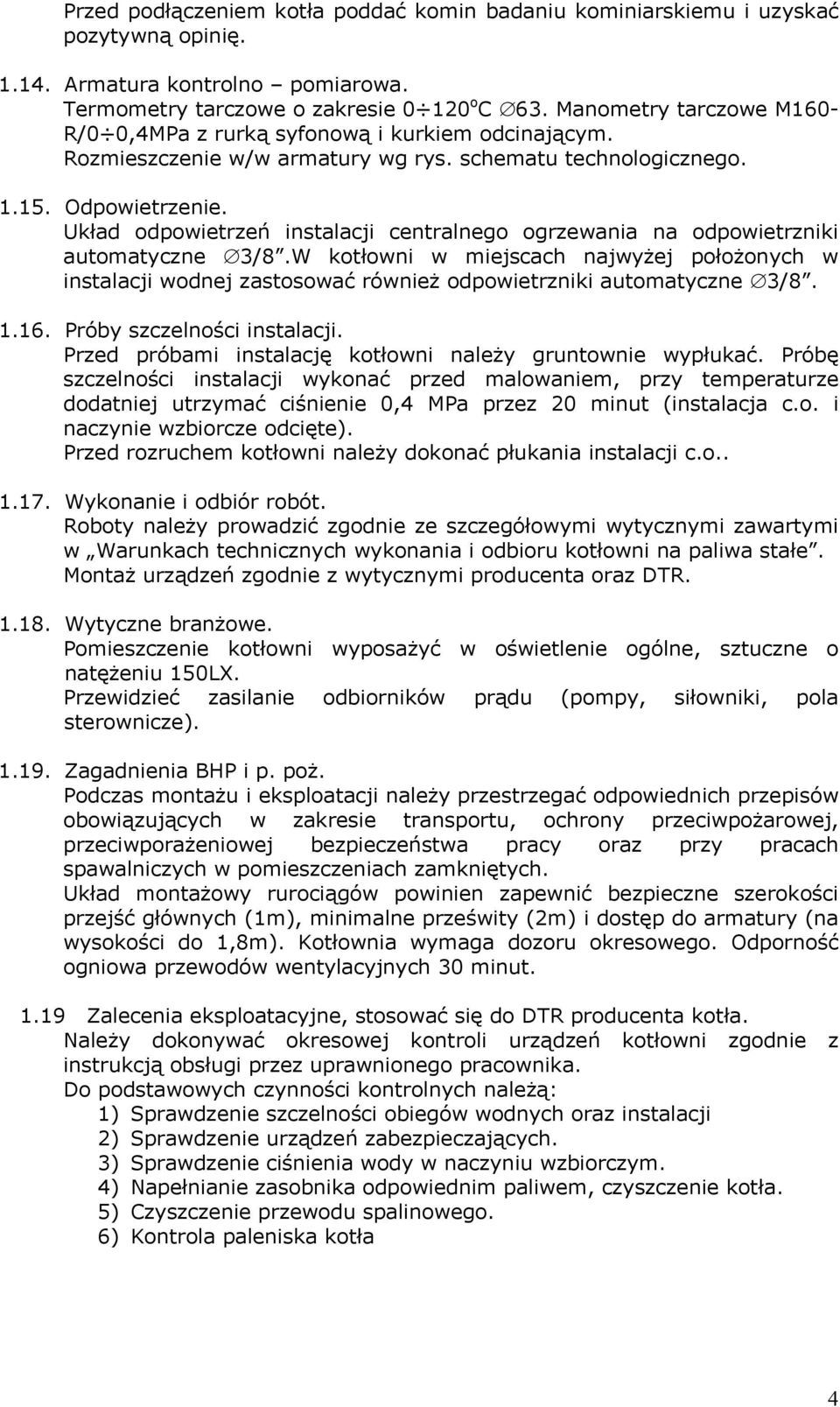 Układ odpowietrzeń instalacji centralnego ogrzewania na odpowietrzniki automatyczne 3/8.