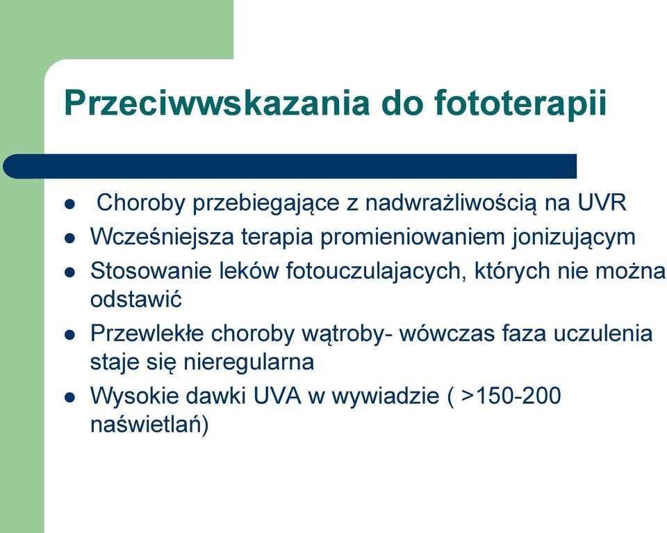 fotouczulajacych, których nie można odstawić Przewlekłe choroby wątroby-