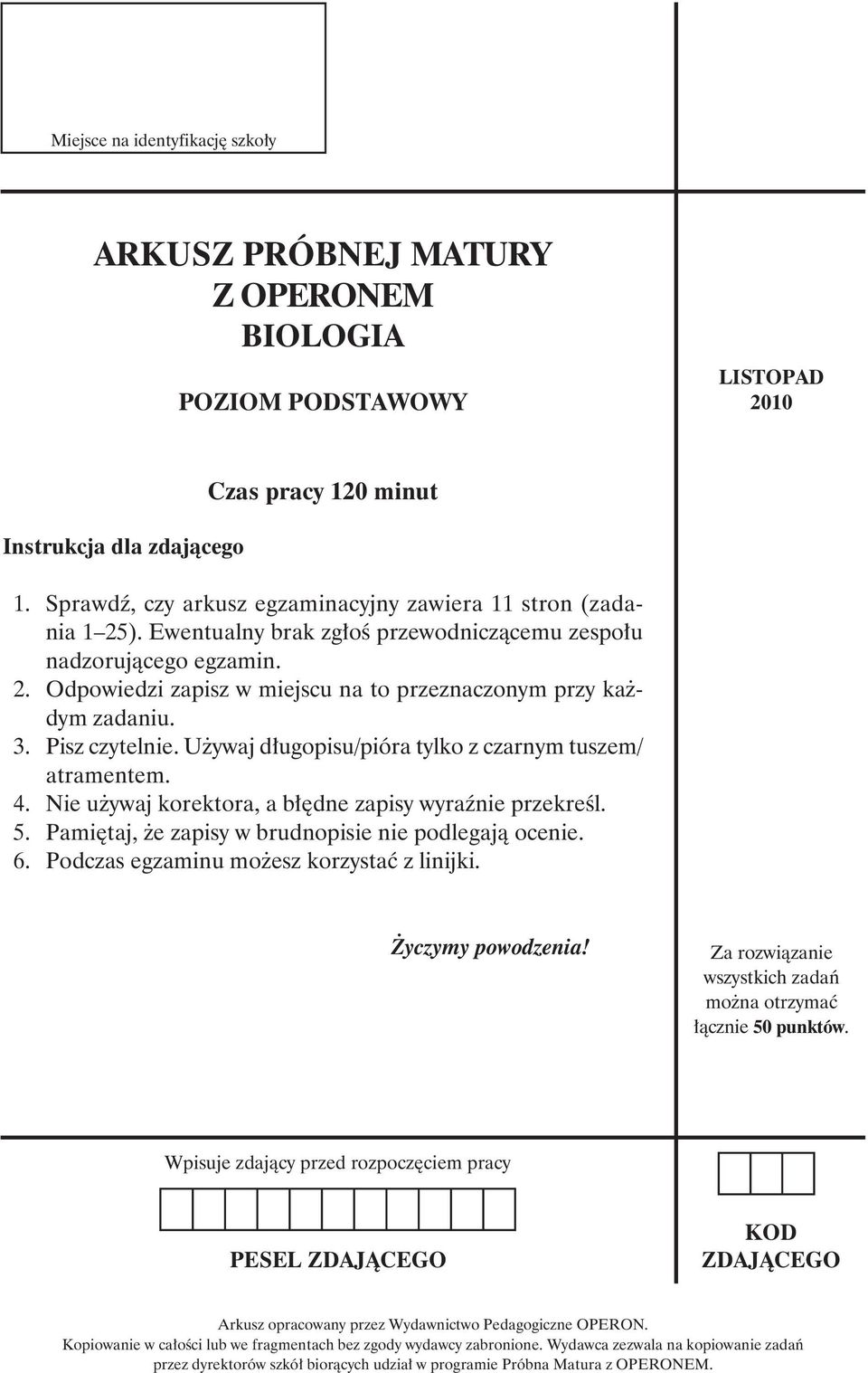 3. Pisz czytelnie. Używaj długopisu/pióra tylko z czarnym tuszem/ atramentem. 4. Nie używaj korektora, a błędne zapisy wyraźnie przekreśl. 5. Pamiętaj, że zapisy w brudnopisie nie podlegają ocenie. 6.