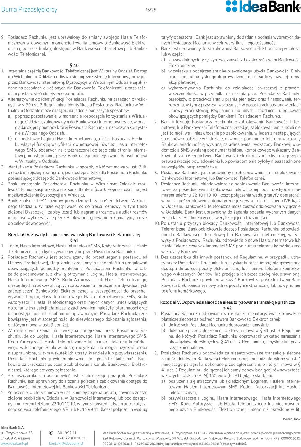 Bankowości Telefonicznej. 40 1. Integralną częścią Bankowości Telefonicznej jest Wirtualny Oddział.
