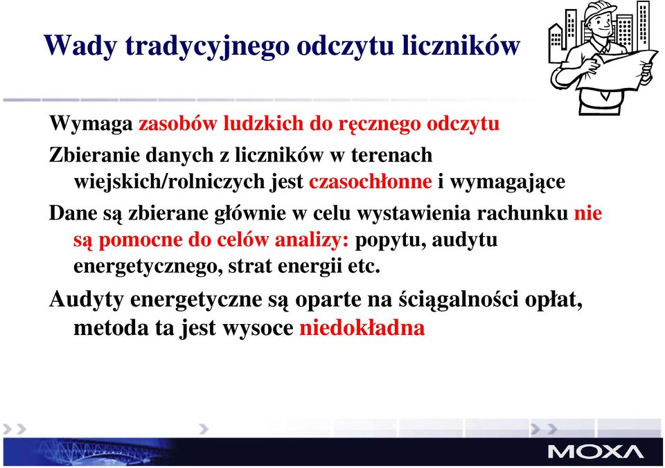 w celu wystawienia rachunku nie są pomocne do celów analizy: popytu, audytu energetycznego, strat