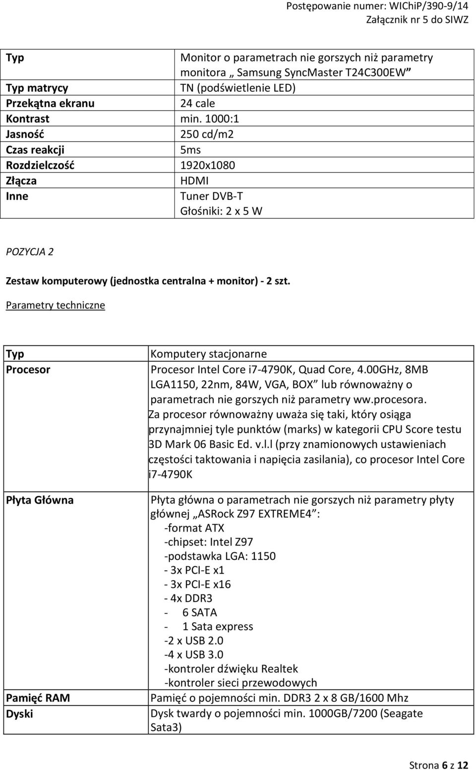 Procesor Płyta Główna Pamięć RAM Dyski Komputery stacjonarne Procesor Intel Core i7-4790k, Quad Core, 4.