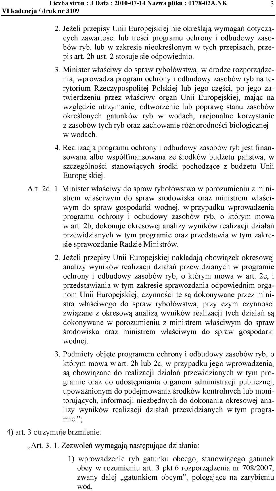 2 stosuje się odpowiednio. 3.