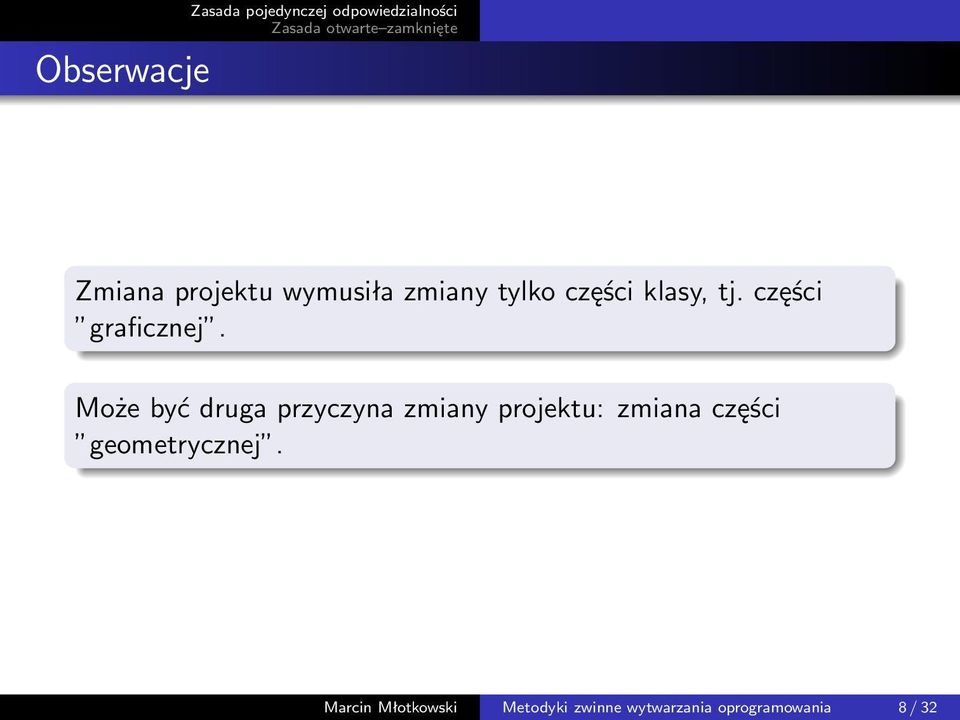 Może być druga przyczyna zmiany projektu: zmiana części