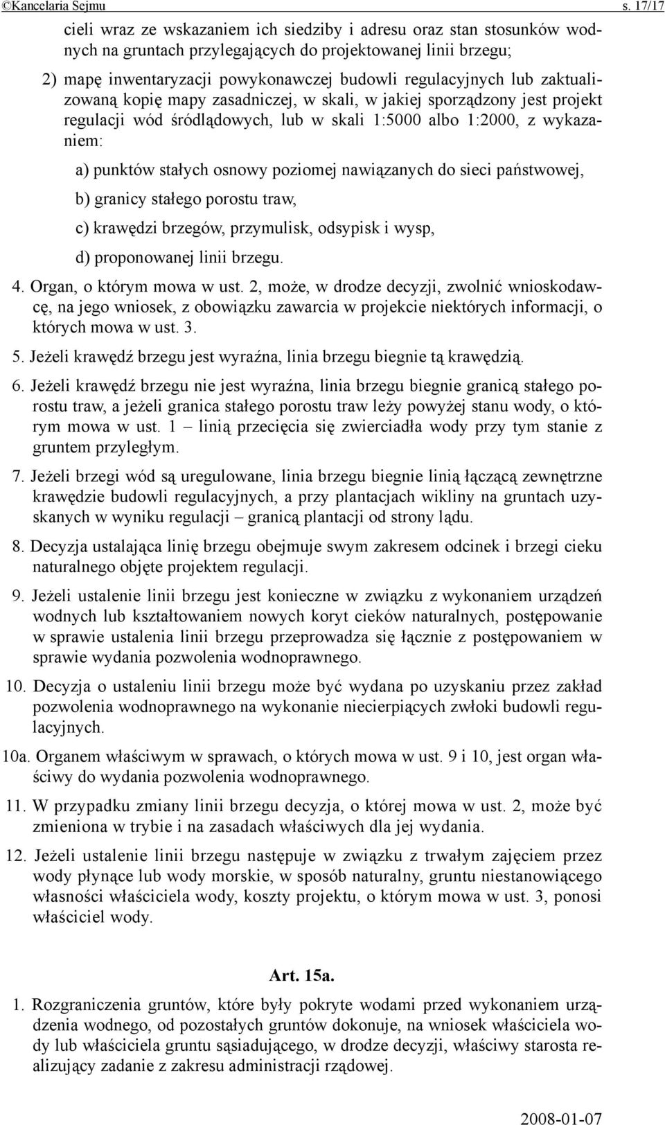 lub zaktualizowaną kopię mapy zasadniczej, w skali, w jakiej sporządzony jest projekt regulacji wód śródlądowych, lub w skali 1:5000 albo 1:2000, z wykazaniem: a) punktów stałych osnowy poziomej