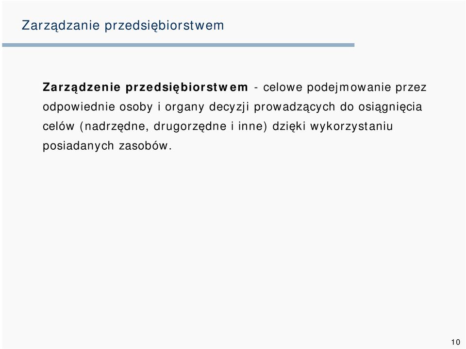 osoby i organy decyzji prowadzących do osiągnięcia celów