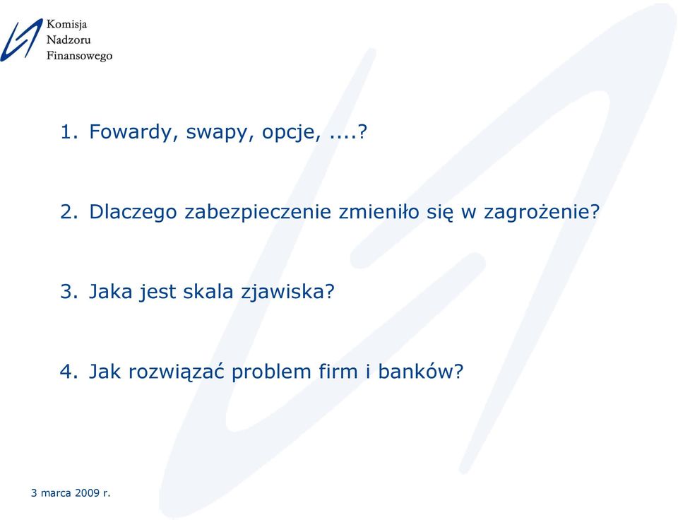 w zagrożenie? 3.