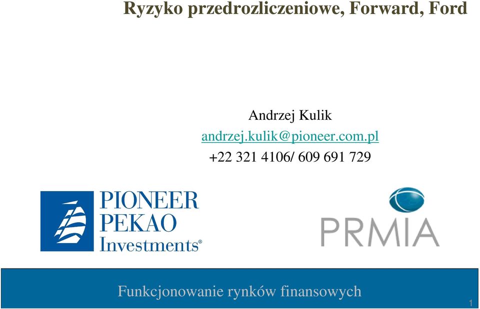 andrzej.kulik@pioneer.com.