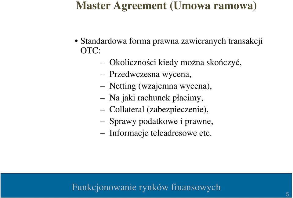 wycena, Netting (wzajemna wycena), Na jaki rachunek płacimy,