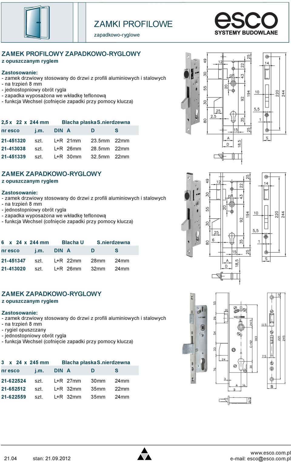 5mm 22mm ZMEK ZPKOWO-RYGLOWY z opuszczanym ryglem - na trzpień 8 mm - jednostopniowy obrót rygla - zapadka wyposażona we wkładkę teflonową - funkcja Wechsel (cofnięcie zapadki przy pomocy klucza) 6 x