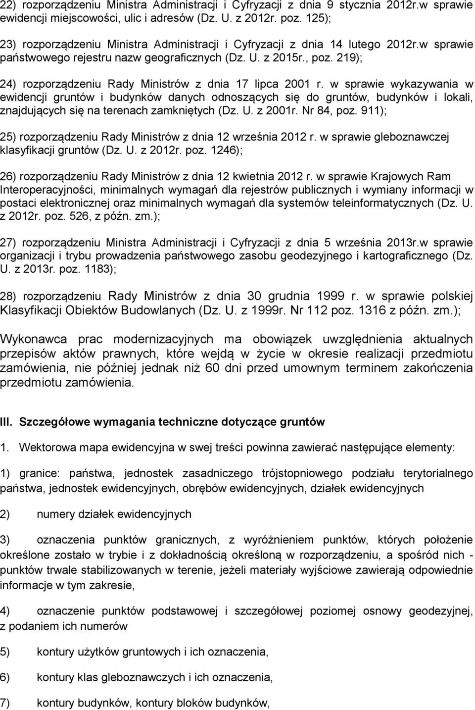 219); 24) rozporządzeniu Rady Ministrów z dnia 17 lipca 2001 r.