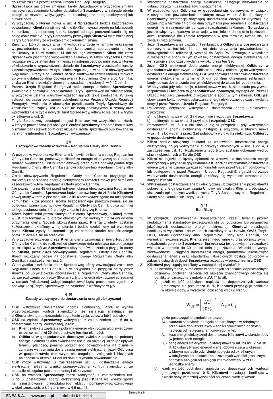 elektrycznej lub stawek opłat. 5. W przypadku, o którym mowa w ust.