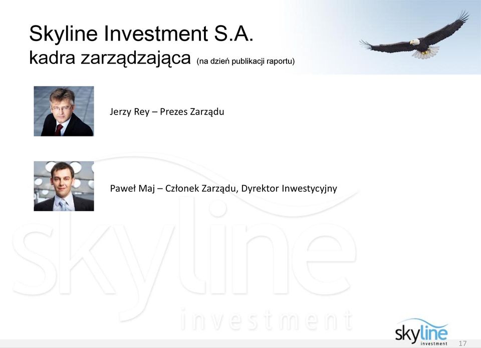 publikacji raportu) Jerzy Rey Prezes